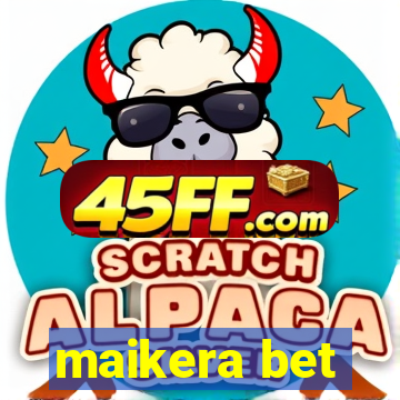 maikera bet
